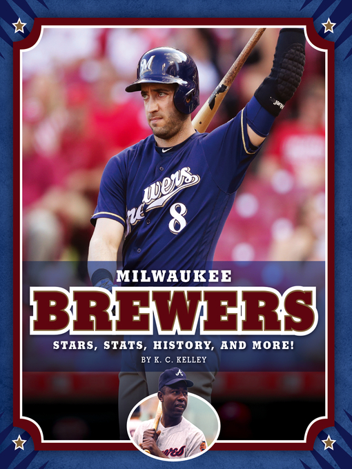 Title details for Milwaukee Brewers by K. C. Kelley - Available